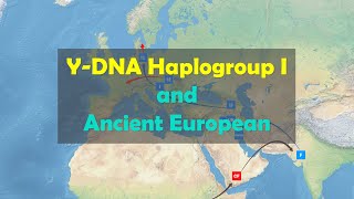 Origin of European 46 YDNA Haplogroup I and Ancient European [upl. by Yort]