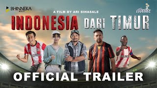 INDONESIA DARI TIMUR  Official Trailer [upl. by Lemkul]