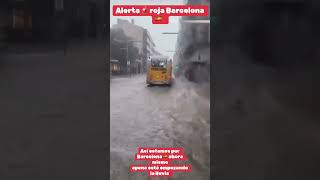 Alerta roja en Barcelona 🇪🇸🙏🛑❌😭 barcelona alertaroja spain [upl. by Ford]