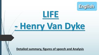 Henry Van Dyke  Life  Poem  Explained in English [upl. by Tuhn559]