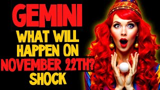 🔴😱GEMINI HOROSCOPE FOR TOMORROW NOVEMBER 22TH GEMINI HOROSCOPE FOR TODAY ON NOVEMBER 22TH [upl. by Nwahsal]