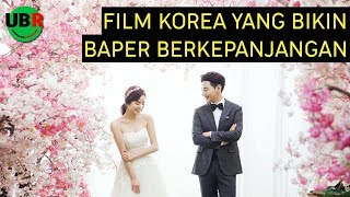 12 FILM KOREA ROMANTIS YANG BIKIN BAPER BERKEPANJANGAN [upl. by Hadnama]