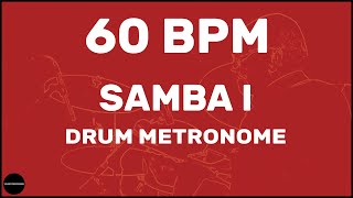 Samba  Drum Metronome Loop  60 BPM [upl. by Ranchod]