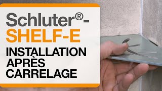 Comment installer létagère Schluter®SHELFE après l’installation de carrelage [upl. by Pacifica]