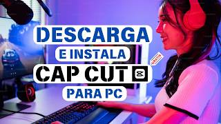 Como instalar CAP CUT para PC totalmente GRATIS en 2025 [upl. by Pickar]