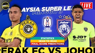 🔴 Info LIVE PERAK FC vs JOHOR DARUL TAZIM  Jadual Liga Super Malaysia Malam Ini Minggu 9 [upl. by Hairas]