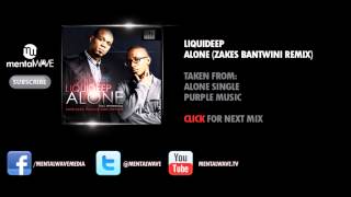 LIQUIDEEP  Alone Zakes Bantwini Remix [upl. by Casimir]