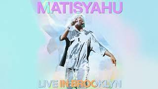 Matisyahu  Fake Friends ft Laivy Live in Brooklyn Official Audio [upl. by Aihsiym]