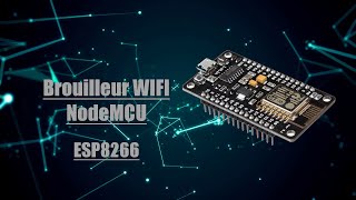 Un brouilleur WIFI pour moins de 3 euros  ESP8266 [upl. by Noscire669]