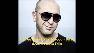 Frankie Goes To Hollywood  Relax Marco Carola Edit [upl. by Herm]