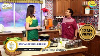 BABITAS SPECIAL DINNER I FULL MOVIE I Taarak Mehta Ka Ooltah Chashmah  तारक मेहता का उल्टा चश्मा [upl. by Ycnuahc]