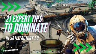 21 Expert Tips to Dominate Satisfactory 10 [upl. by Auberbach]