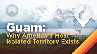 Guam Why Americas Most Isolated Territory Exists [upl. by Kremer]