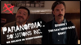 EPISODE 1 quotYou SAW SQUID GAME Rightquot  Paranormal Solutions Inc  SEASON 2  Comedy Series [upl. by Aynotak]