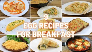 9 Egg Recipes for Breakfast [upl. by Irita616]