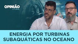 GERAÇÃO DE ENERGIA POR TURBINAS SUBAQUÁTICAS ENTREVISTA COM CRIADOR DA TECNOLOGIA [upl. by Ib]