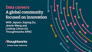 A global community focused on innovation – APAC data careers at Thoughtworks [upl. by Ollehcram]