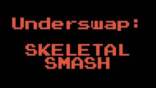 UnderSwap SKELETAL SMASH v1 by droplikeanecake [upl. by Burlie742]