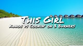 Kungs vs Cookin’ on 3 Burners  This Girl Lyric Video [upl. by Morette]