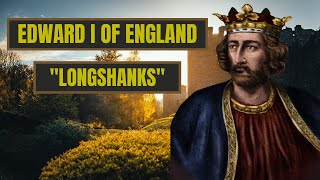 A Brief History Of Edward Longshanks  Edward I Of England [upl. by Ecirahs]