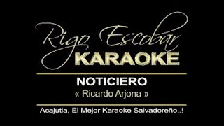 RICARDO ARJONA  NOTICIERO KARAOKE [upl. by Ecneitap114]