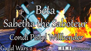 GW2 Condi Pistol Willbender  Sabetha the Saboteur Beta [upl. by Peedus562]