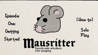 Mausritter How to amp Solo Play Ep 1 [upl. by Shepley]