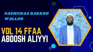 New Abdosh Aliyyi Nashiidaa 14 ffaa Rakkoo walloo bara 2023 [upl. by Ammadas]