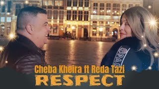 Cheba kheira ft Reda Tazi  Respect Exclusive music video [upl. by Eisen]