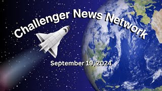 Challenger News Network September 19 2024 [upl. by Oilerua]