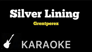 Grentperez  Silver Lining  Karaoke Guitar Instrumental [upl. by Leamsi820]