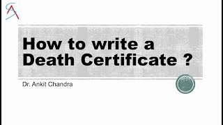 How to write a Perfect Death Certificate  DrAnkit chandra [upl. by Einiar259]