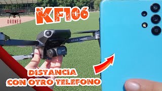 Drone KF106 🚁 MAXIMA DISTANCIA con otro teléfono 🤔 drone económico con cámara 4k [upl. by Vachel]