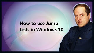 How to use Jump Lists in Windows 10 [upl. by Brubaker]