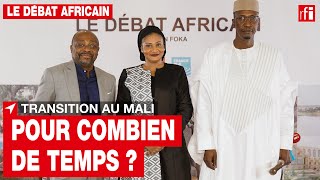 Le débat africain  Transition au Mali  pour combien de temps  • RFI [upl. by Edi]