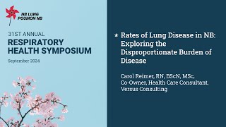 Rates of Lung Disease in NB  2024 Respiratory Health Symposium  Carol Reimer The Burden in NB [upl. by Yednil]