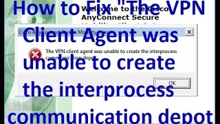 The VPN Client agent was unable to create the interprocess communication depot [upl. by Enelyk]