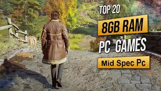 Top 20 Best Mid Spec PC Games For 6GB RAM  8GB RAM  1GB VRAM Mid Spec Pc Games 2023 [upl. by Zetnwahs]