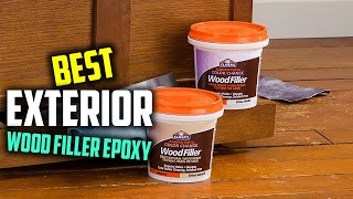 Top 5 Best Exterior Wood Fillers Epoxy Review  Stainable Wood FillerColor Change Wood Filler [upl. by Hadeehuat]