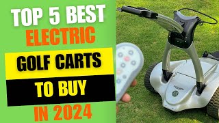 Top 5 Best Electric Golf Carts to Buy In 2024  Best Push Golf Carts Review [upl. by Sanburn342]