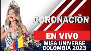 EN VIVO MISS UNIVERSE COLOMBIA 2023 [upl. by Nuahsak]