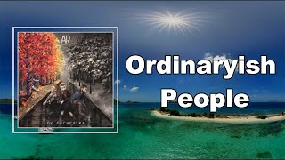 AJR  Ordinaryish People Lyrics [upl. by Shoshanna]