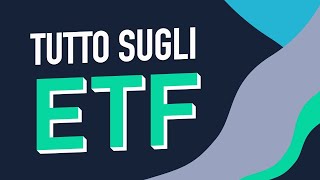 Investire in ETF Tutto quello che devi sapere [upl. by Ayeki708]