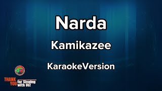 Narda  Kamikazee  Karaoke Version [upl. by Janina]