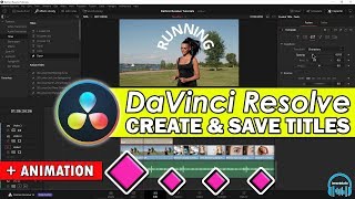 DaVinci Resolve  Creating and Saving TextTitles  Animation [upl. by Ahsatam]