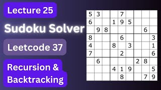 Lecture 25 Sudoku Solver  DSA  Leetcode 37  Recursion and Backtracking [upl. by Meggs]