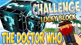 CHALLENGE LUCKY BLOCKS THE DOCTOR WHO  By Macundra [upl. by Francisco]