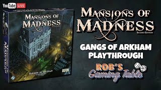 Mansions of Madness 2nd Ed Live Playthrough Gangs of Arkham [upl. by Anatnom15]