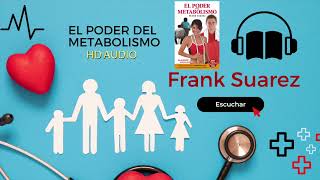 Frank Suarez  El Poder Del Metabolismo Audiolibro Completo en Español Audio HD [upl. by Lorrad]