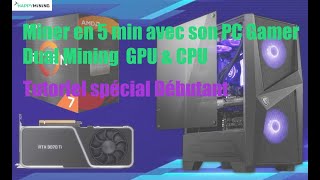 Miner en 5min avec son PC Gamer Dual mining spécial débutant [upl. by Nonad326]